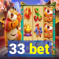 33 bet